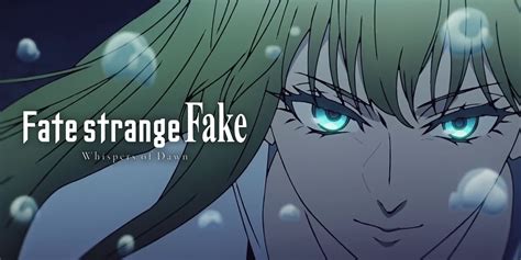 fate strange fake whispers of dawn watch|Fate/strange Fake .